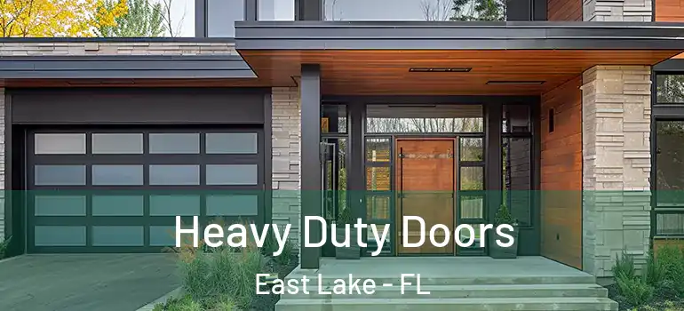 Heavy Duty Doors East Lake - FL