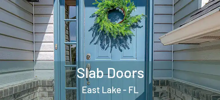 Slab Doors East Lake - FL