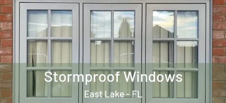 Stormproof Windows East Lake - FL